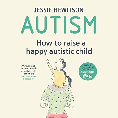 Autism:-How-to-Raise-a-Happy-Autistic-Child-by-Jessie-Hewitson