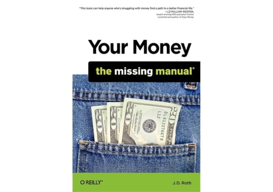 Your-Money,-The-Missing-Manual-by-J.D.-Roth