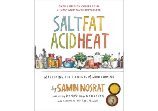 Salt-Fat-Acid-Heat:-Authored-by-Samin-Nosrat