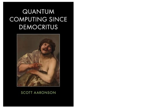 Quantum-Computing-Since-Democritus